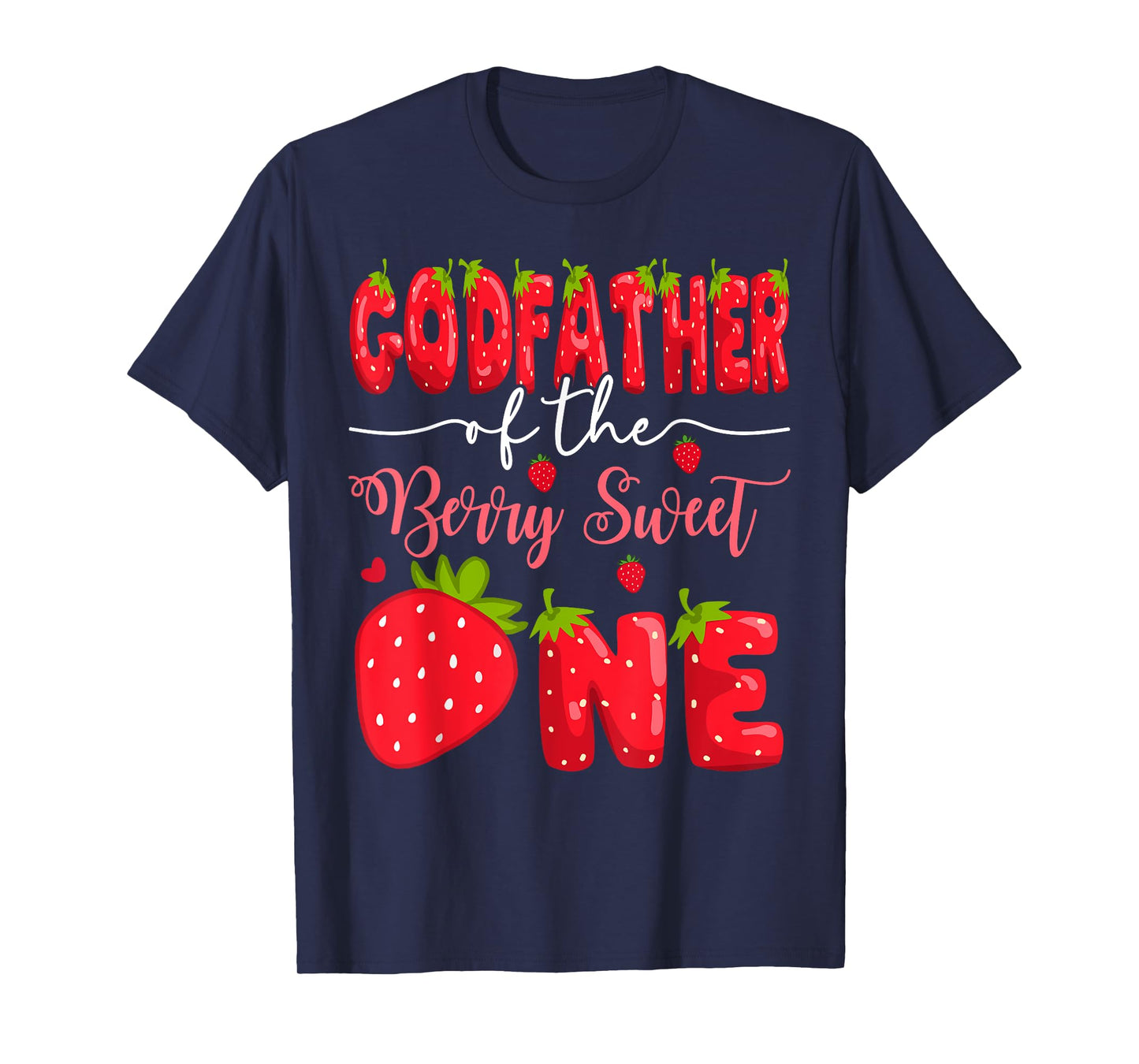 GodFather Of The Berry Sweet One 1St Birthday Strawberry T-Shirt