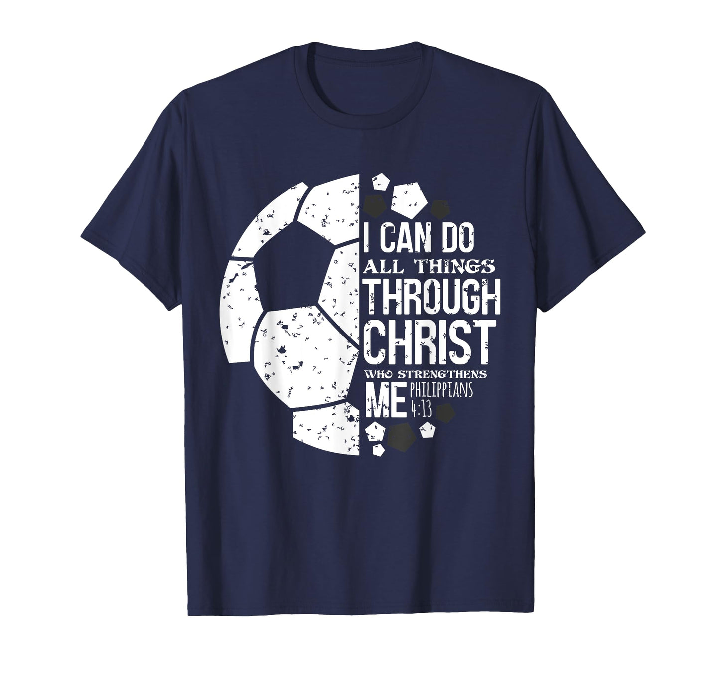 Christian Soccer Football Player Saying Gifts Men Women Kids T-Shirt
