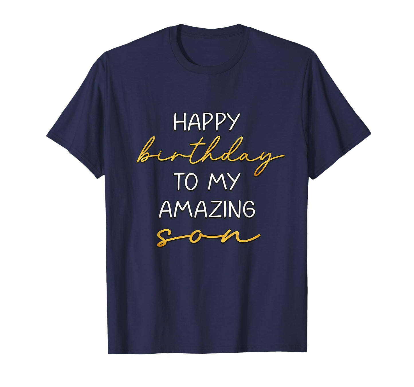 Happy Birthday To My Amazing Son Bday Party T-Shirt