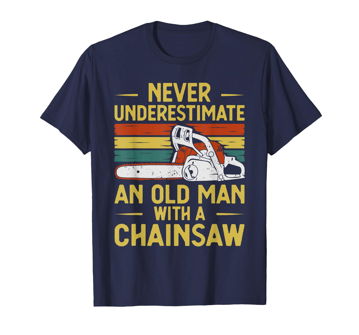 Funny Lumberjack Art Men Dad Chainsaw Arborist Wood Logger T-Shirt