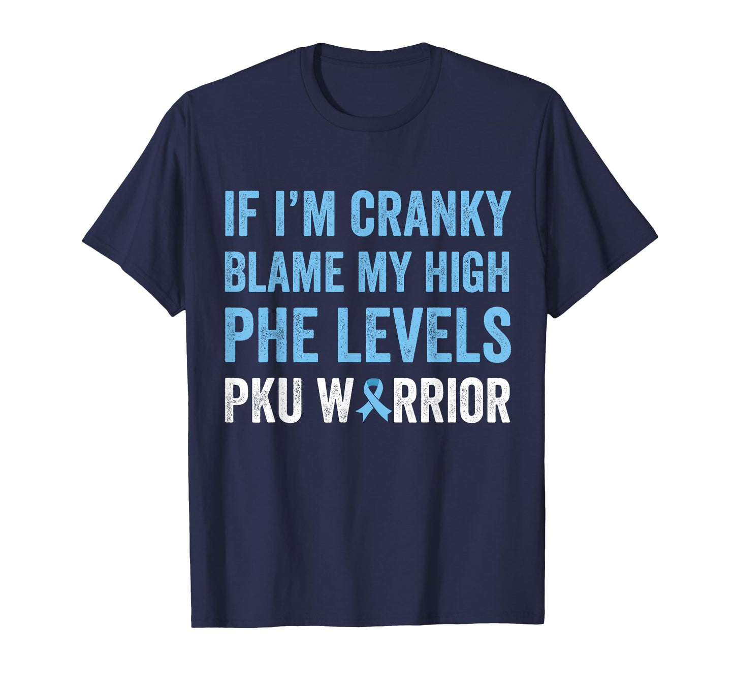 PKU Awareness, PKU Phenylketonuria, Funny PKU T-Shirt