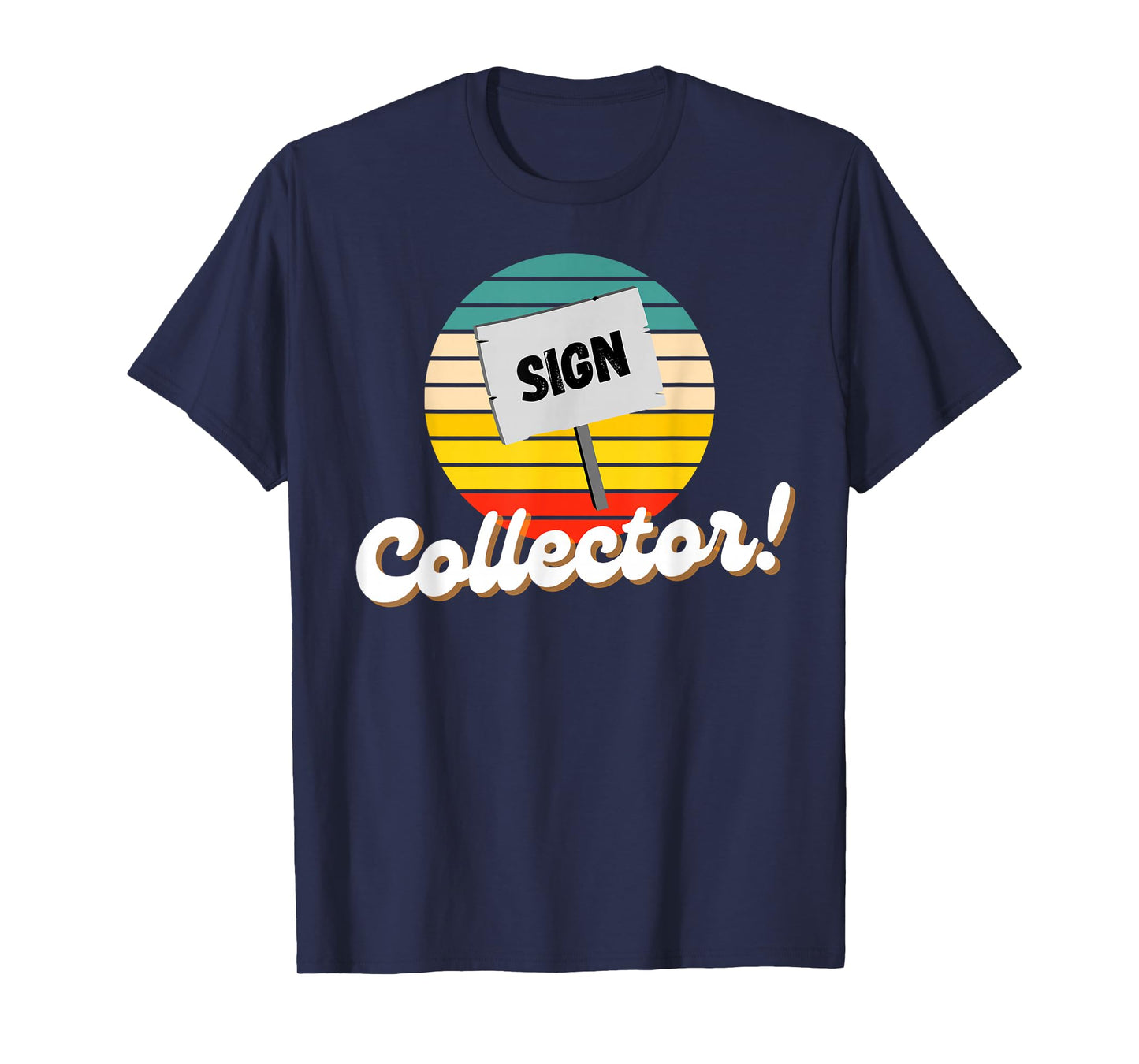 Vintage Signs & Funny Antique Sign Collector T-Shirt