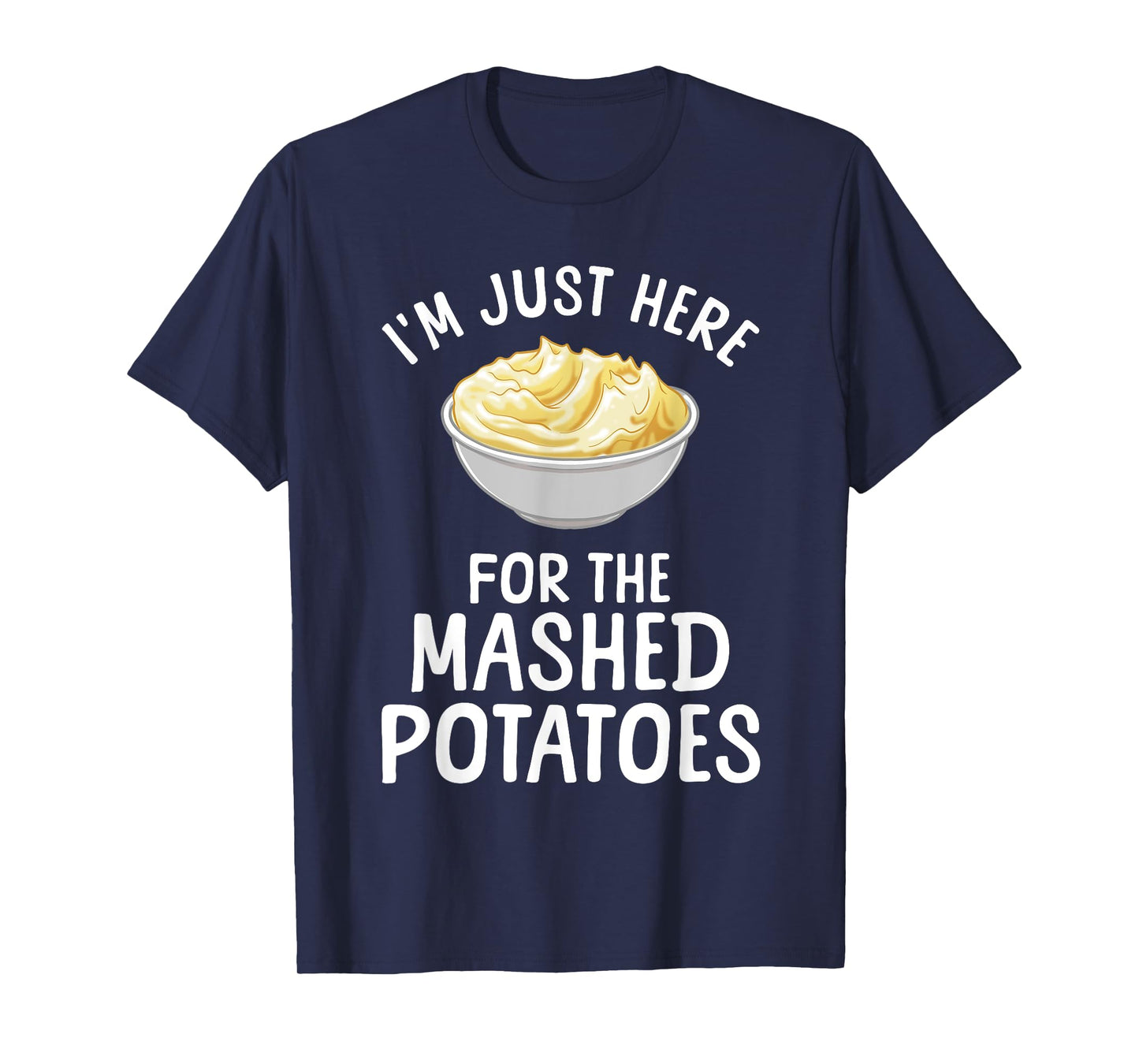 Funny Mashed Potato Art For Men Women Food Mash Thanksgiving T-Shirt