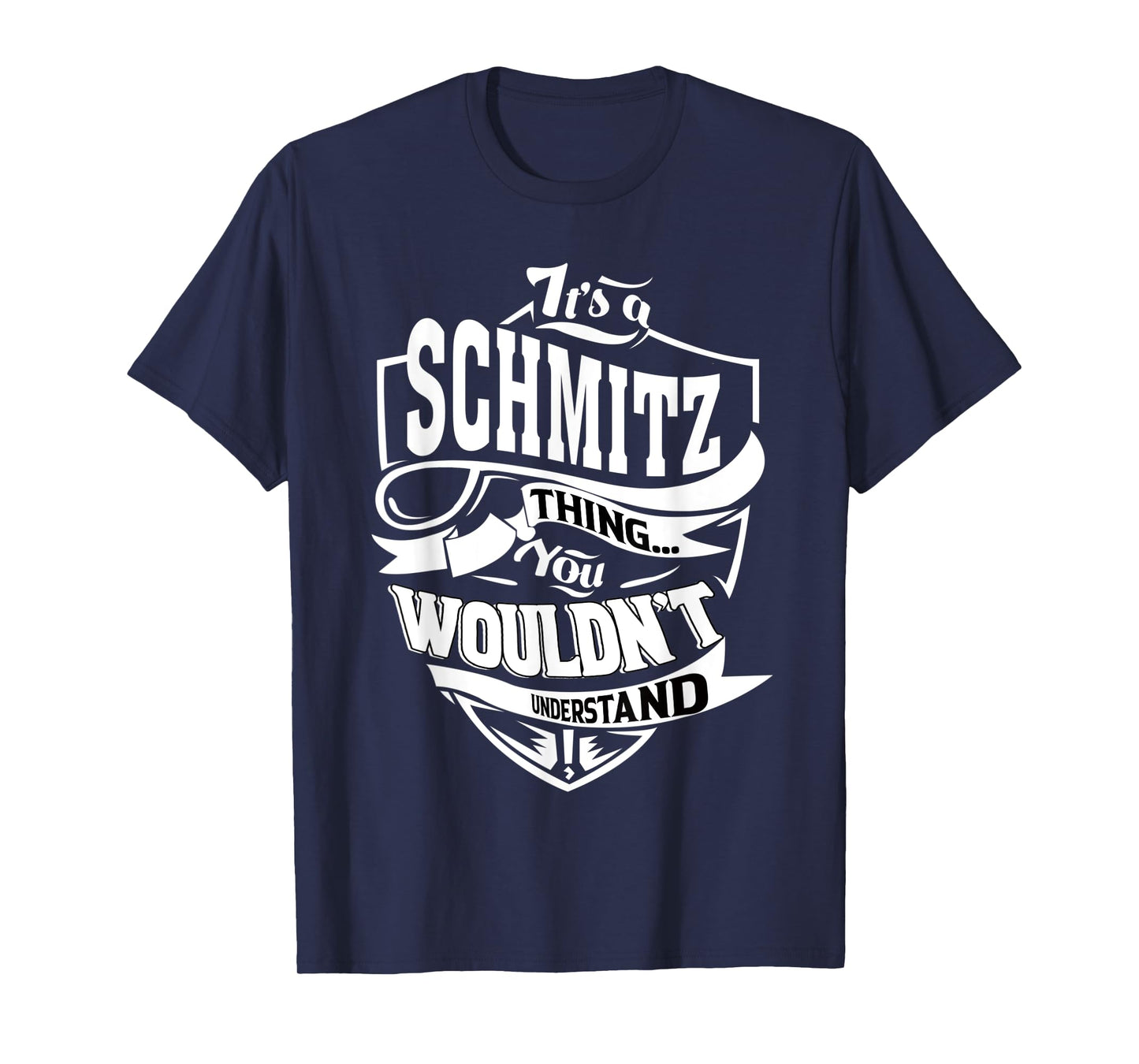 It's a SCHMITZ Thing Gifts T-Shirt