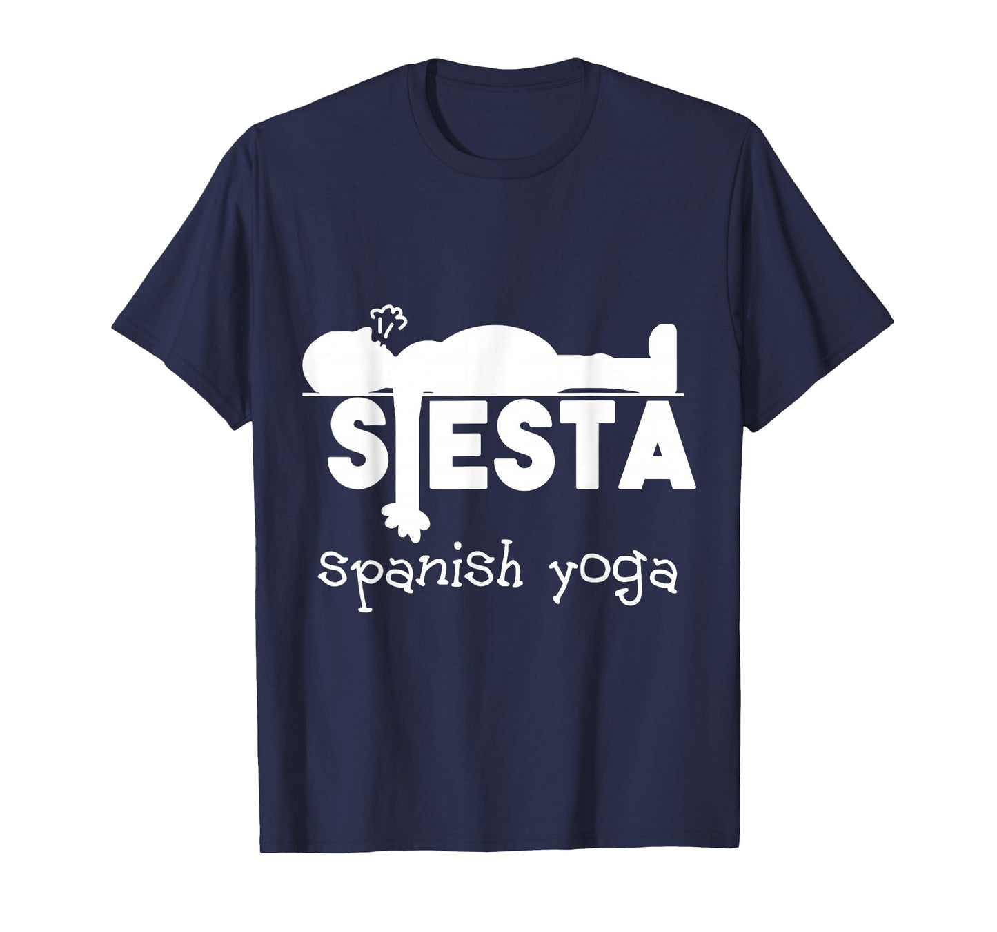 Yoga Gift & Funny Sleeping Fun Spanish Siesta T-Shirt
