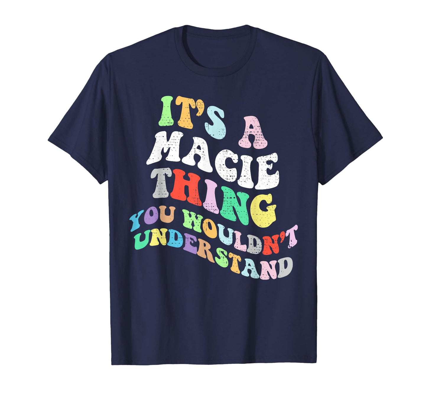 Retro Groovy Its a Macie Thing You Wouldnt Understand T-Shirt