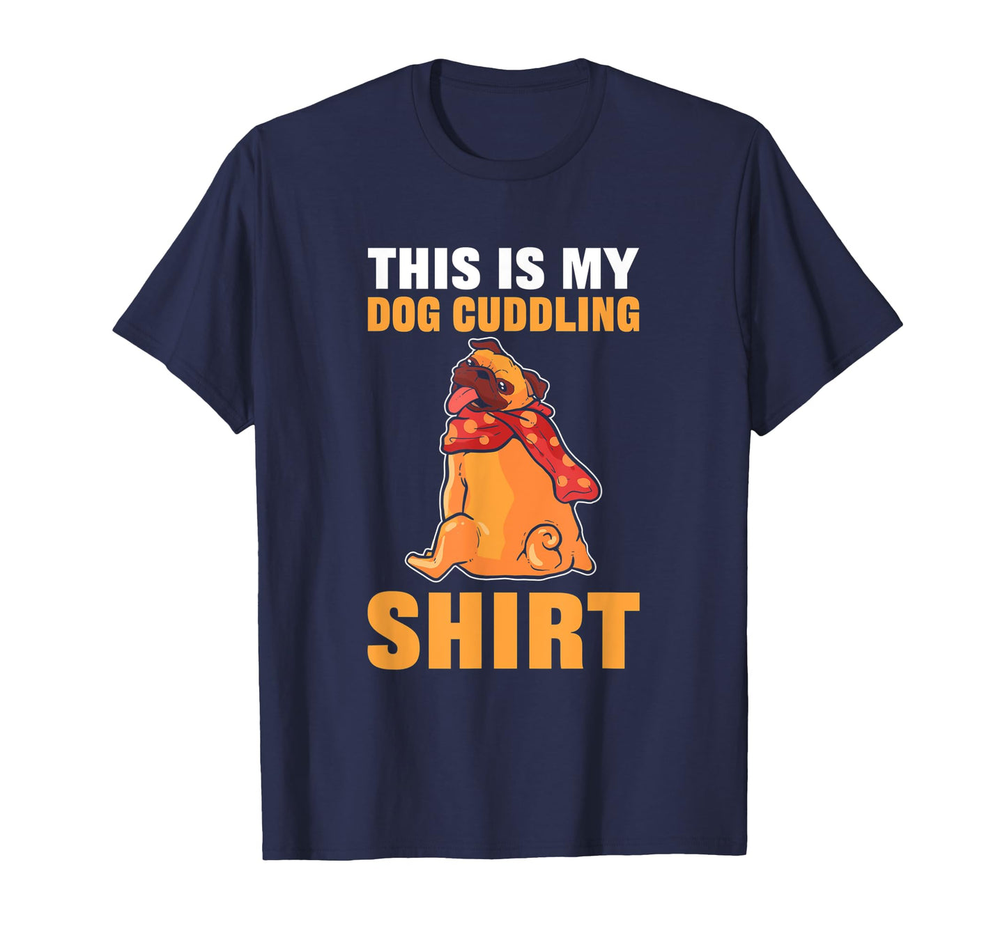 This Is My Dog Cuddling Nightshirt Men Women T-Shirt