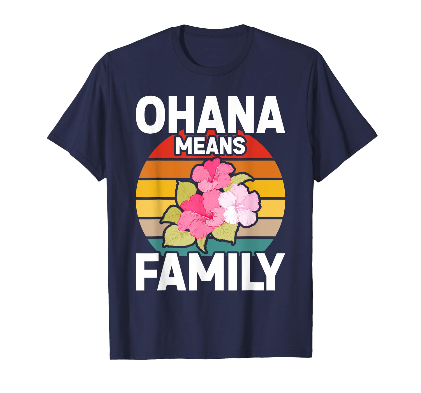 Ohana Means Family Hibiscus Retro Hawaii Summer T-Shirt