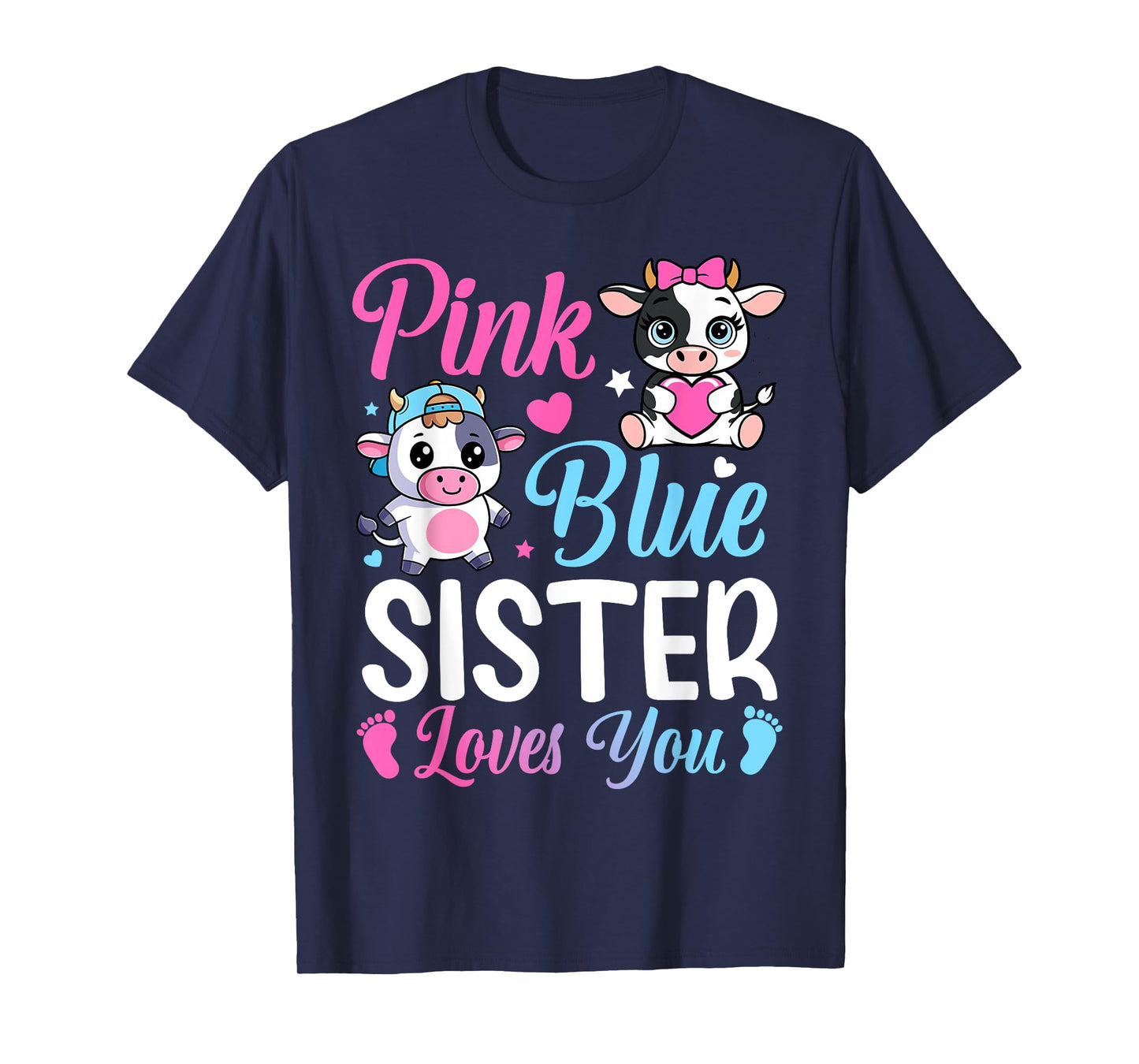 Pink Or Blue Sister Loves You Cow Gender Reveal Family T-Shirt