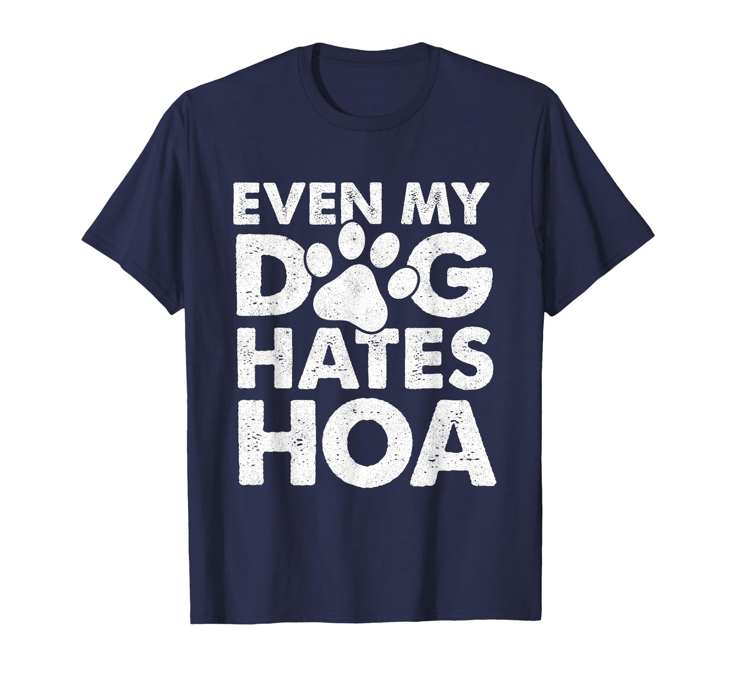 Funny Anti Home Owners Association HOA Hater T-Shirt