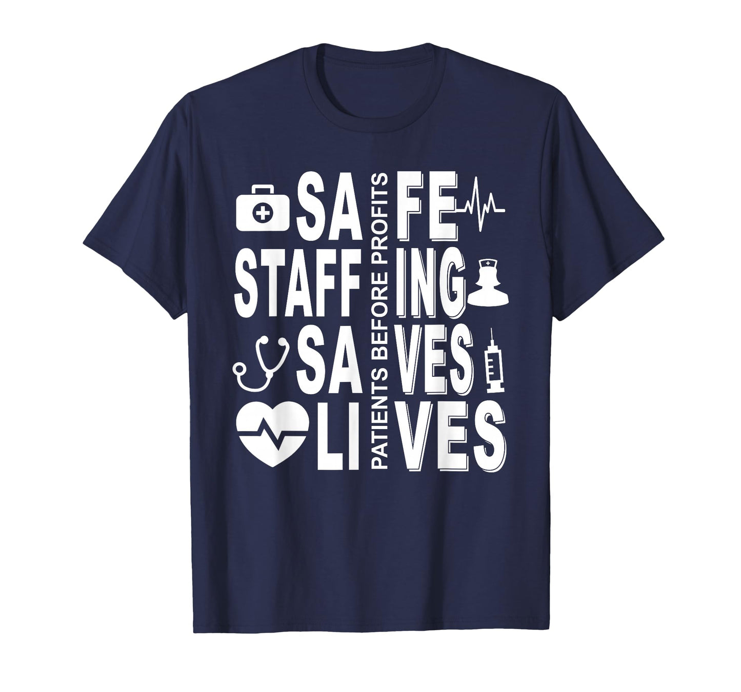 Nurses Strike Save Nursing Support Safe Staffing Saves Lives T-Shirt