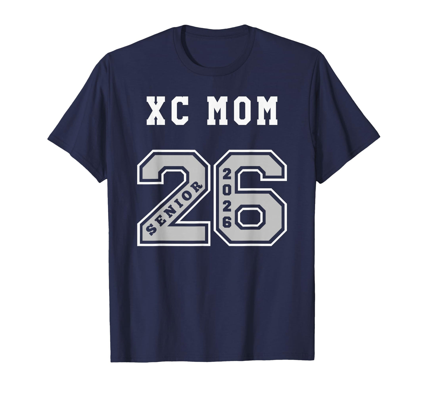 CROSS COUNTRY MOM 2026 SENIOR - XC MOM SENIOR CLASS 26 T-Shirt