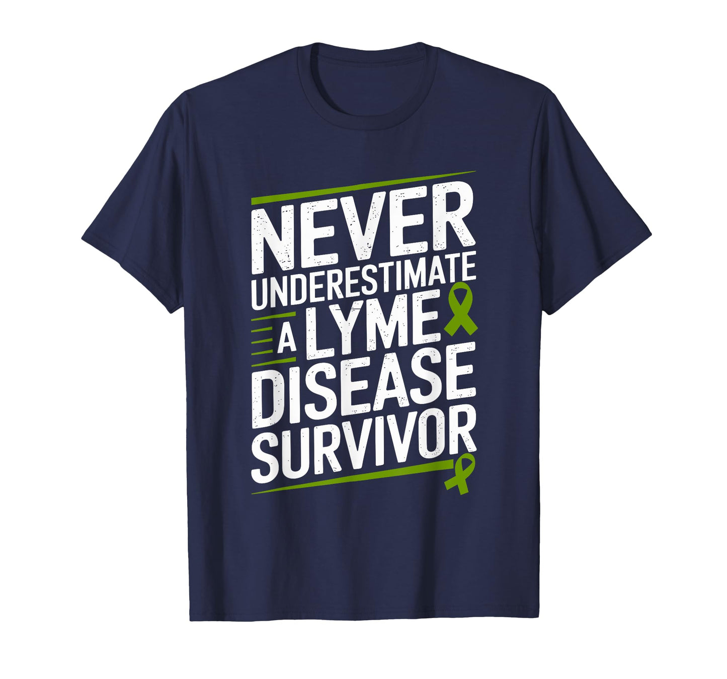 Never Underestimate A Lyme Disease Survivor T-Shirt