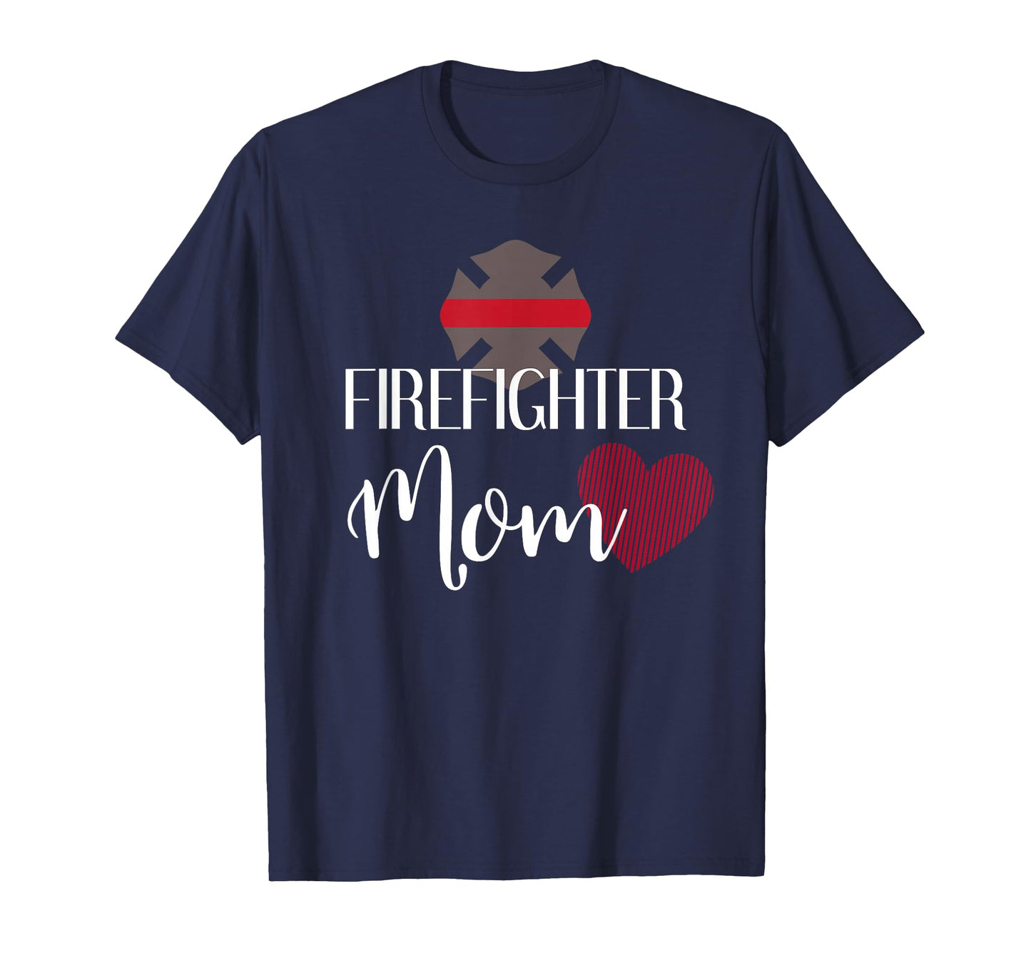 Firefighter Mom Cute T Shirt for Mother of Fireman or Woman T-Shirt