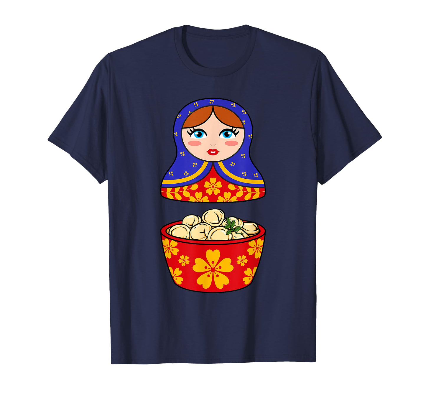 Russia Russian Matryoshka Russian Doll Pelmeni T-Shirt