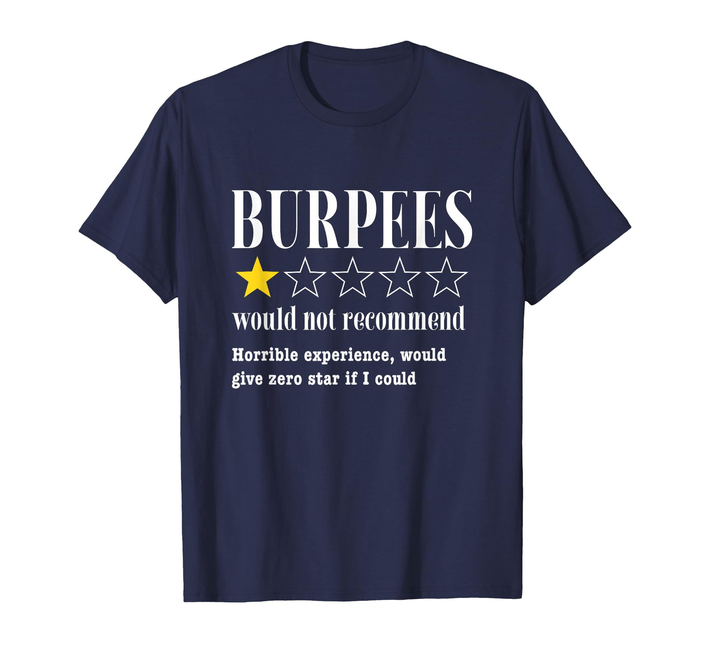 Burpees Would Not Recommend Funny Gym Workout T-Shirt