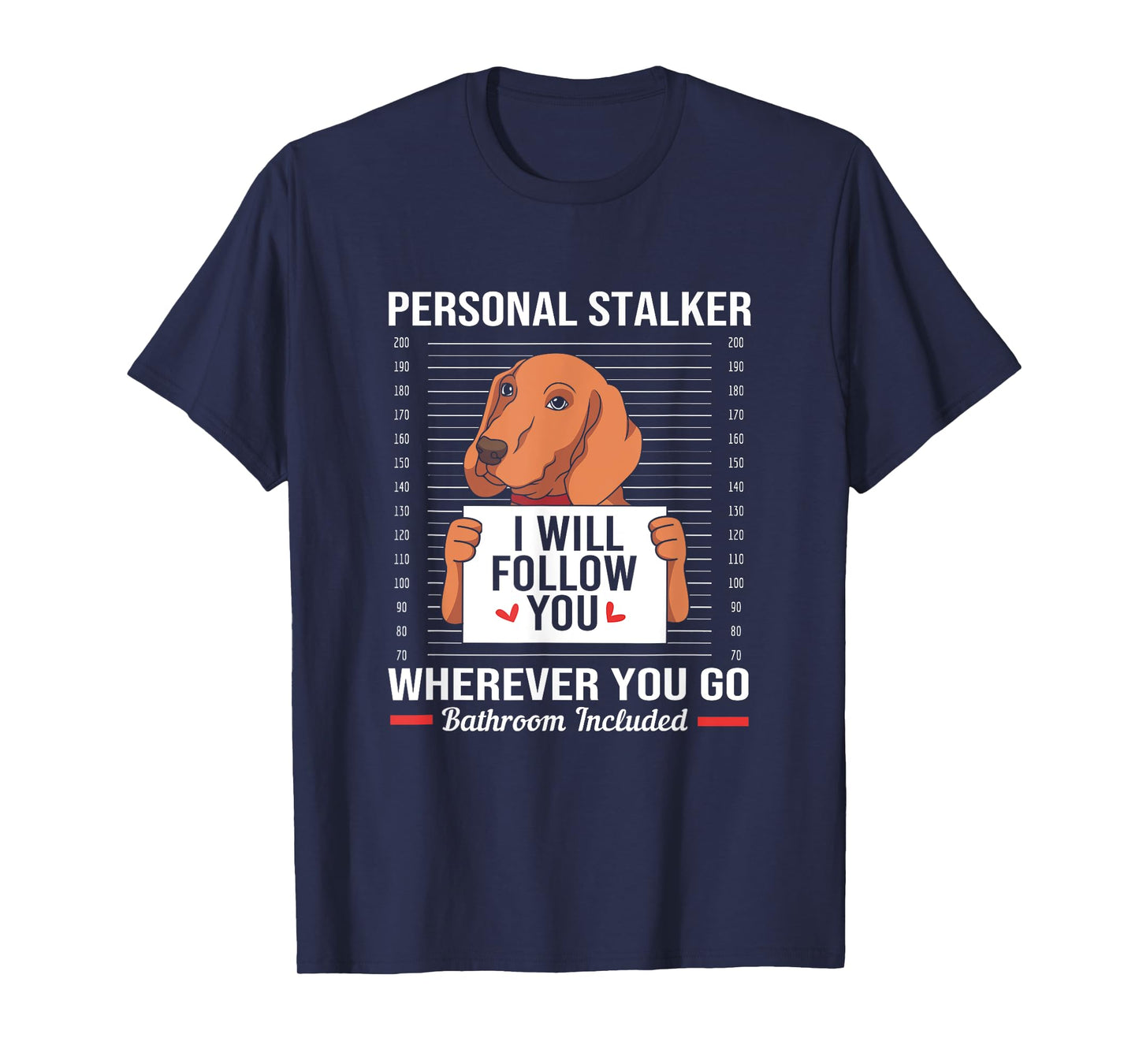 Redbone Coonhound Mugshot Personal Stalker Dog T-Shirt