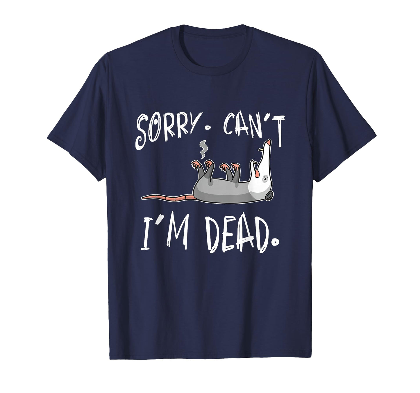 Funny Sorry Can't Possum Dead Opossum Fake Death Trash Meme T-Shirt