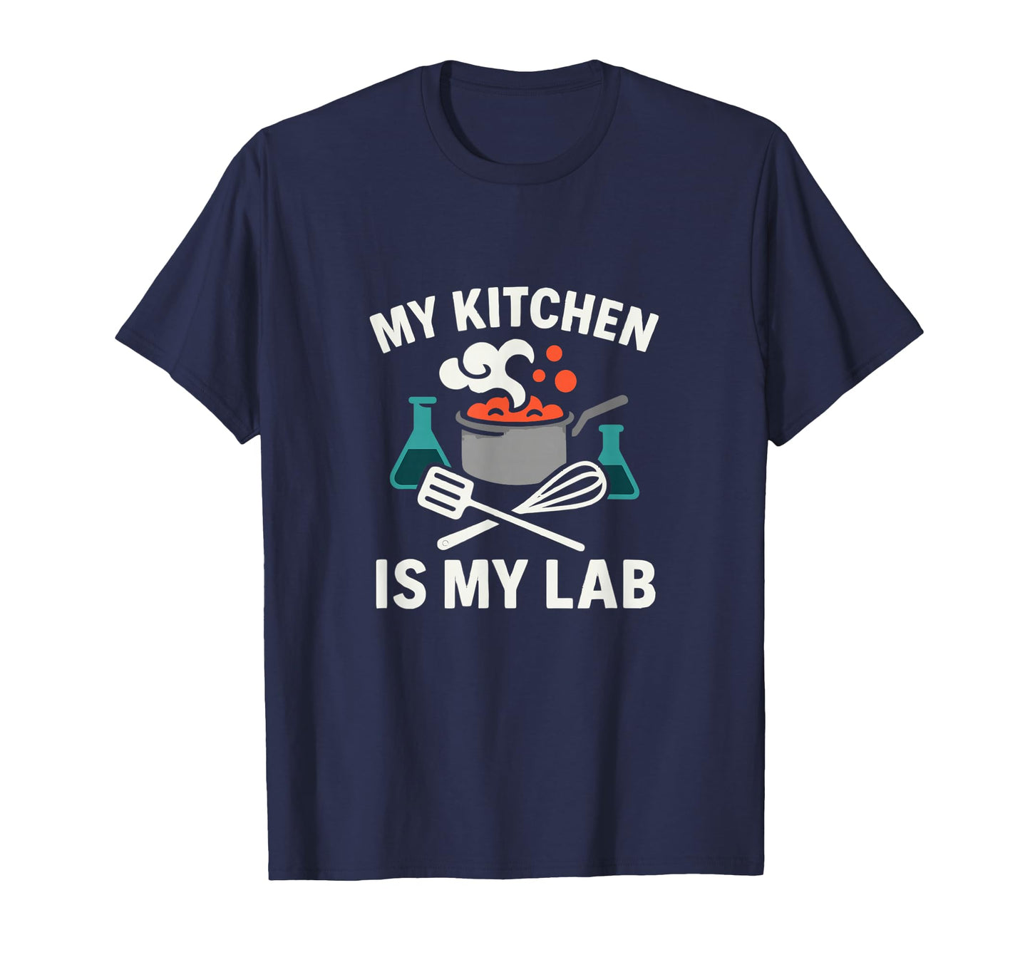 Funny Cooking Science Quote Kitchen Lab Humor T-Shirt
