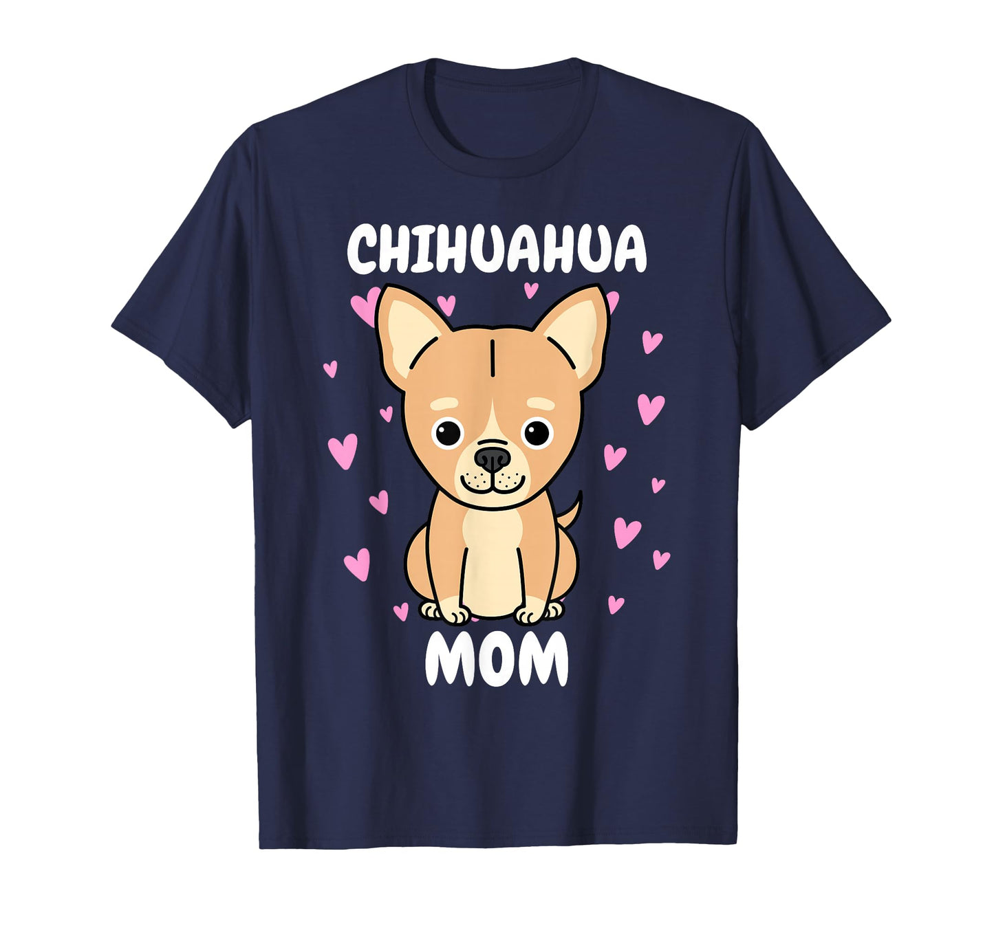 Chihuahua Mom Mummy Mama Mum Mommy Mother's Day Mother T-Shirt