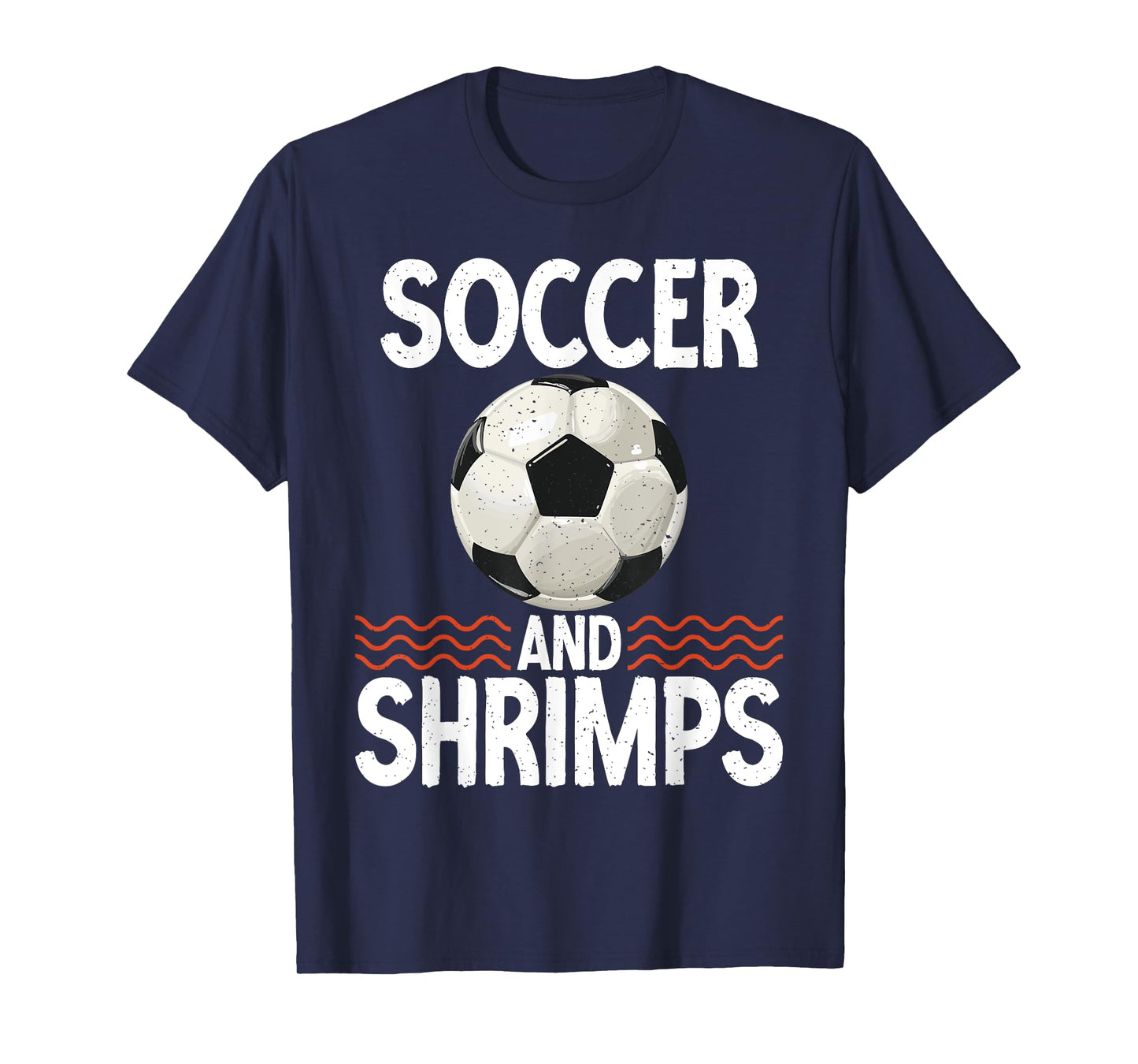 Soccer and Shrimps Lover T-Shirt