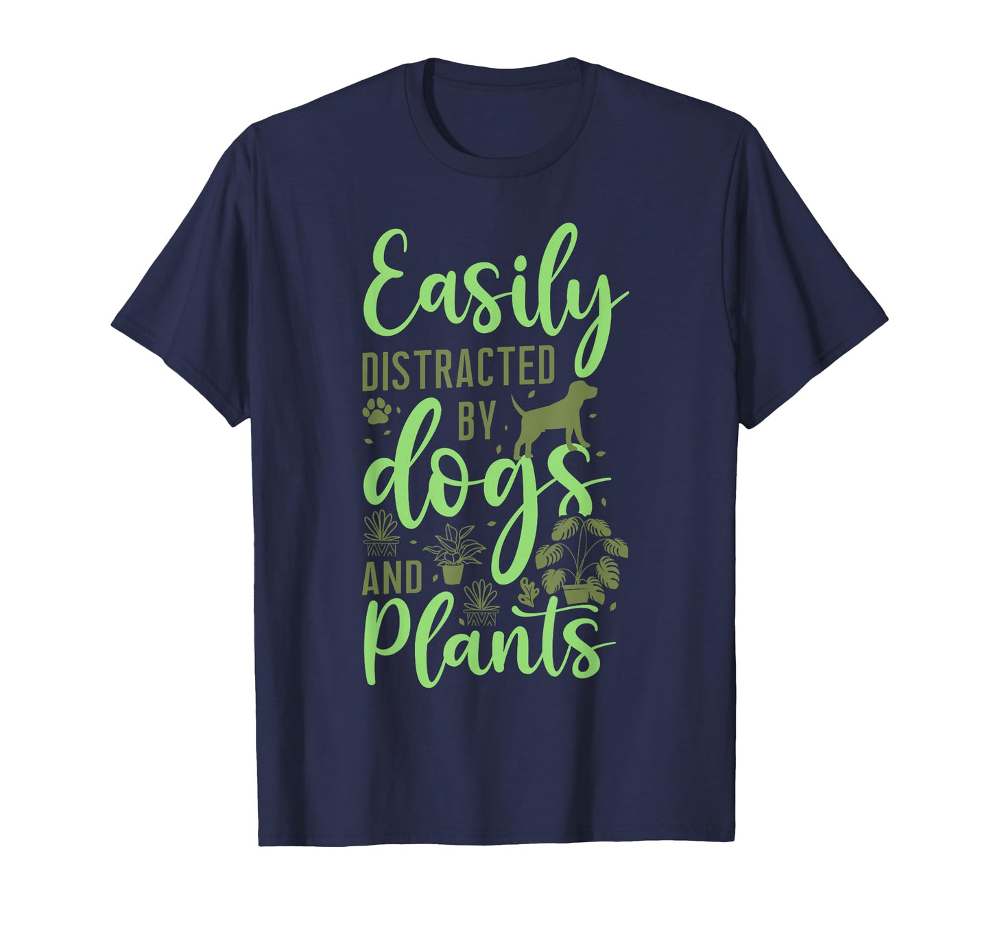 Plant Lover Gardening Dog Easily Distracted By Dogs And T-Shirt
