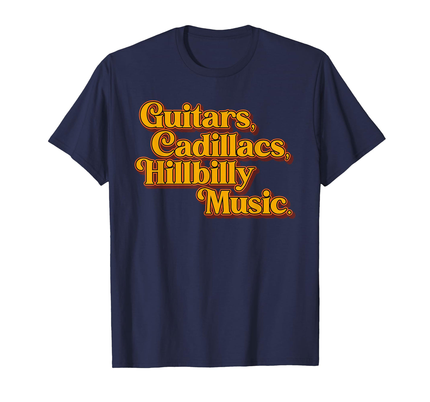 Guitars Cadillacs Hillbilly Music Apparel T-Shirt