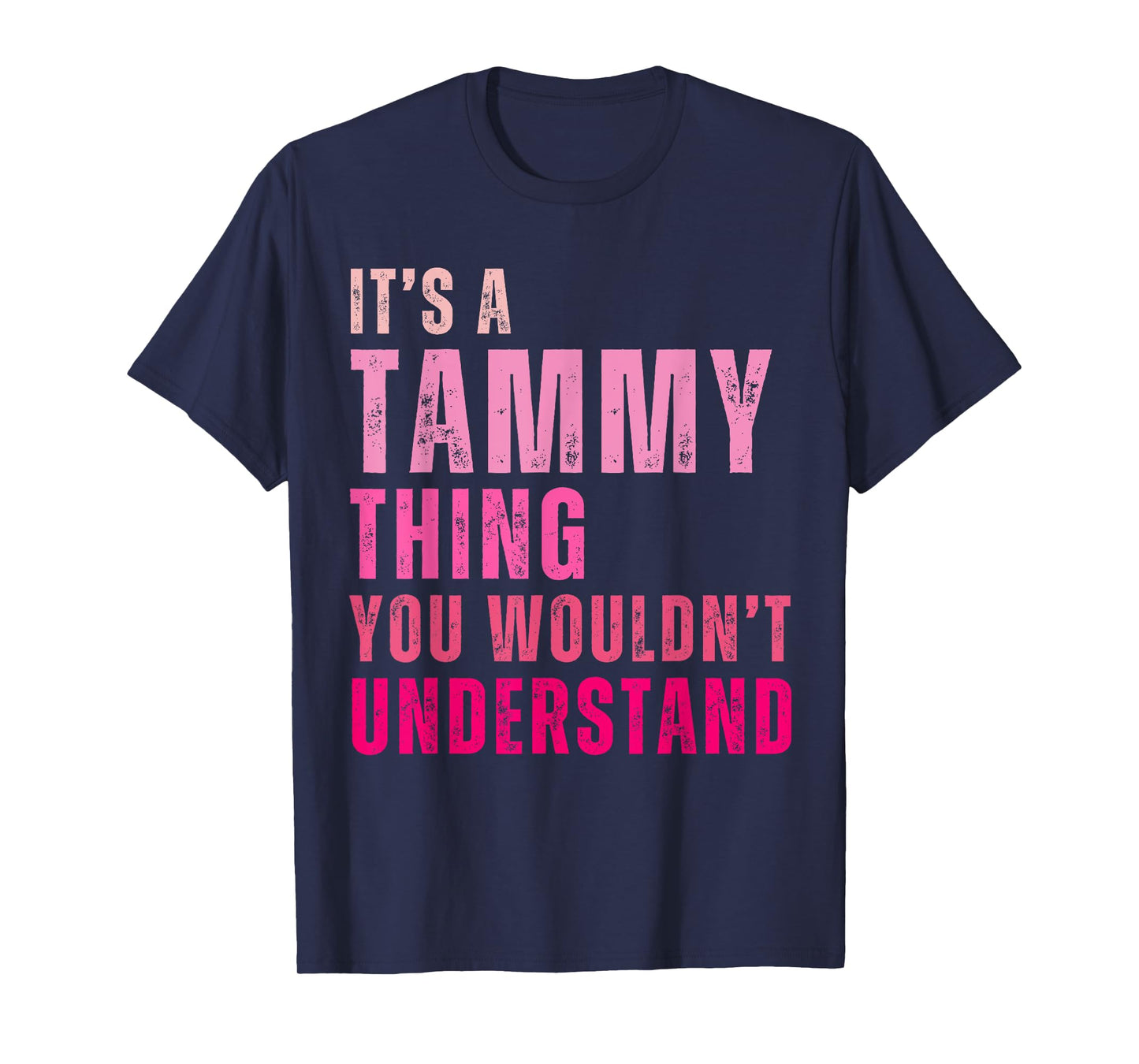 It's A Tammy Thing You Wouldn't Understand Tammy T-Shirt