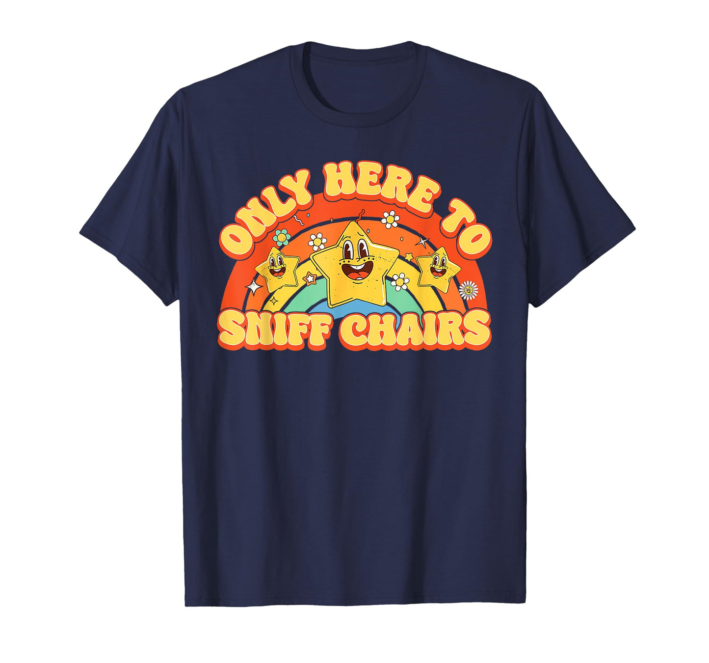 Funny Embarrassing Inappropriate Only Here to Sniff Chair T-Shirt