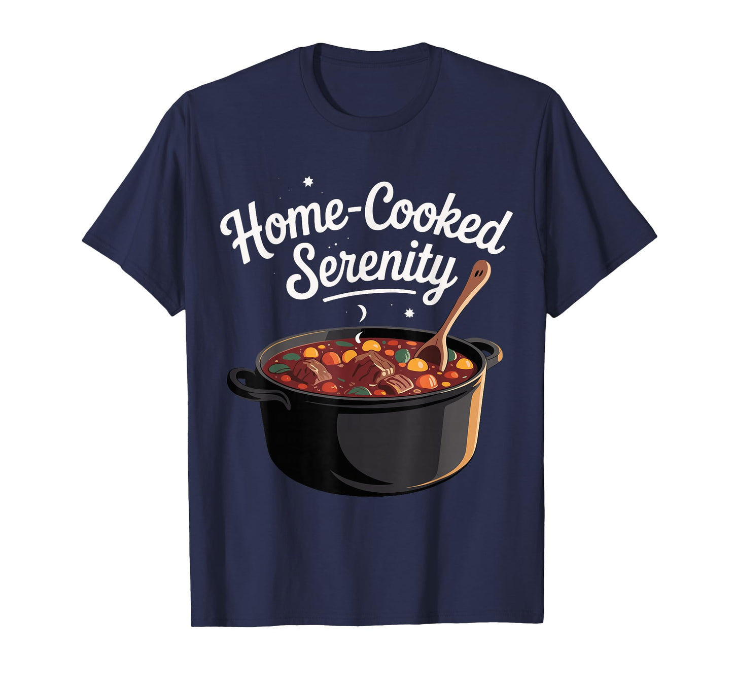 Home-Cooked Serenity Design T-Shirt