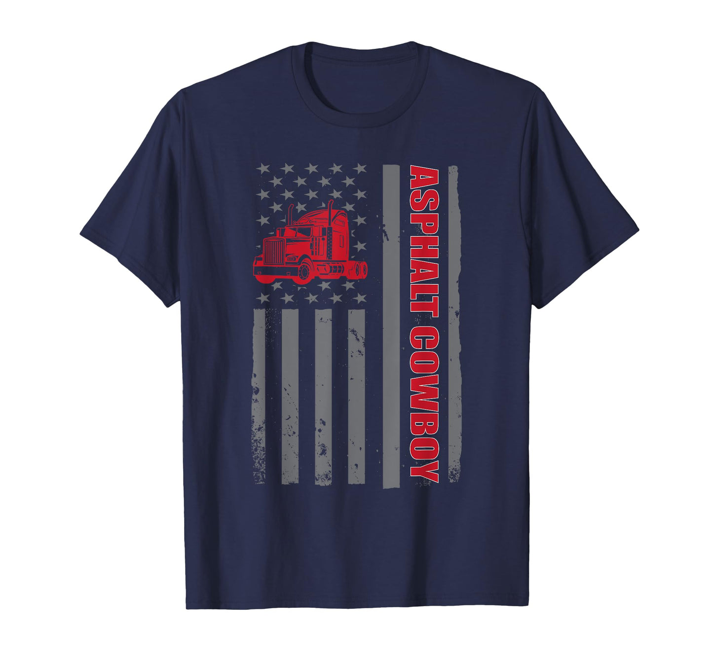 Asphalt Cowboy Patriotic Truck Lover USA Trucker Fanatic T-Shirt