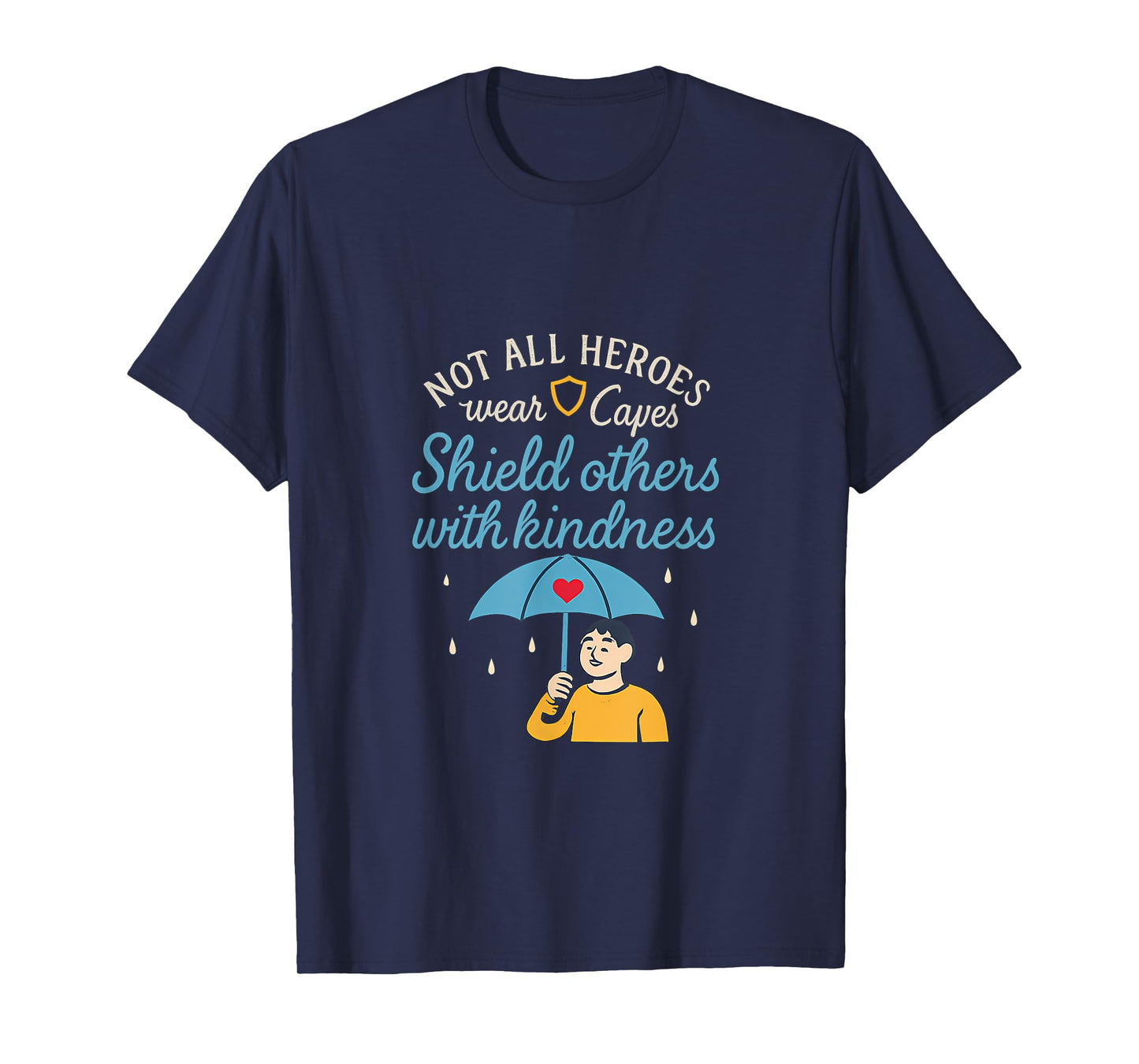 Shield Others with Kindness Hero Graphic Design T-Shirt