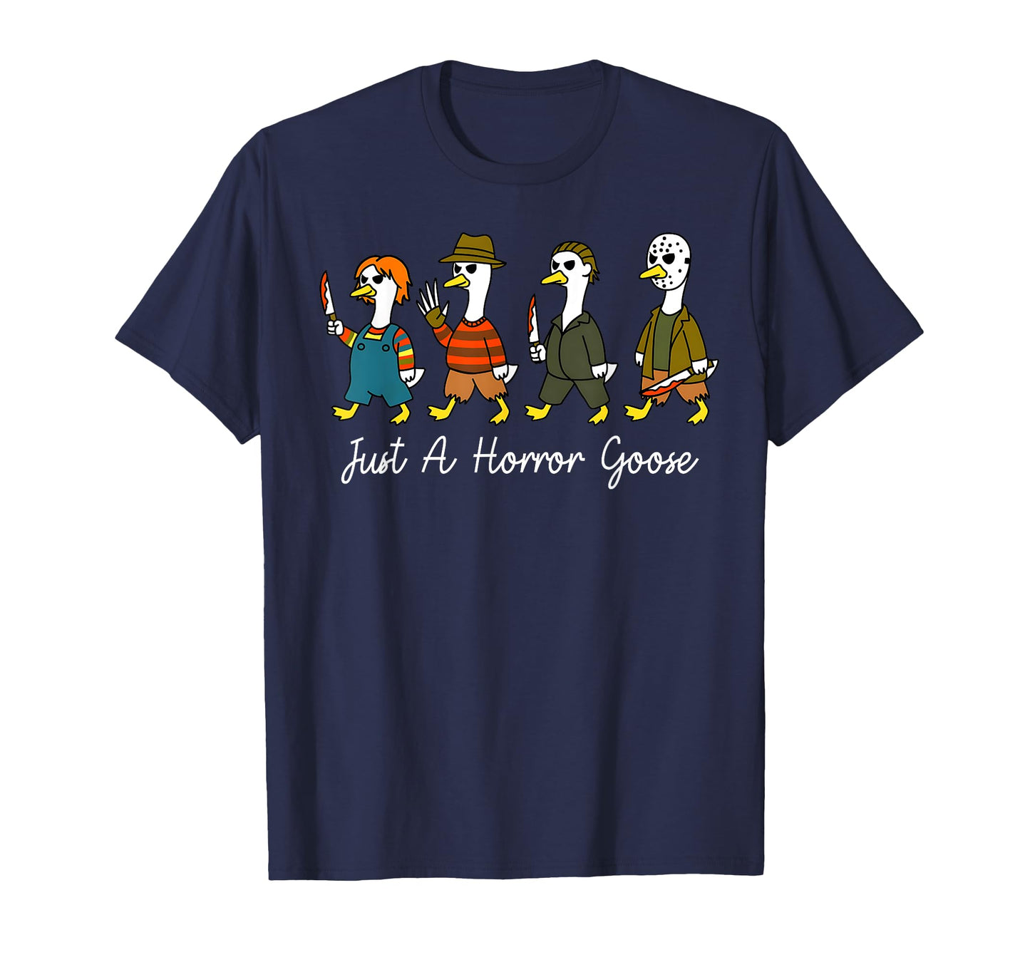 Just A Horror Goose Halloween Costume Fun Men Women T-Shirt