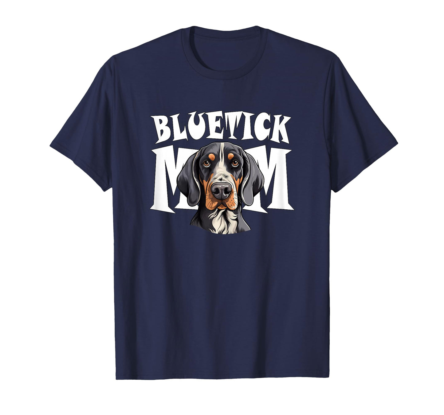Bluetick Coonhound Mom Cute Dog Mother T-Shirt