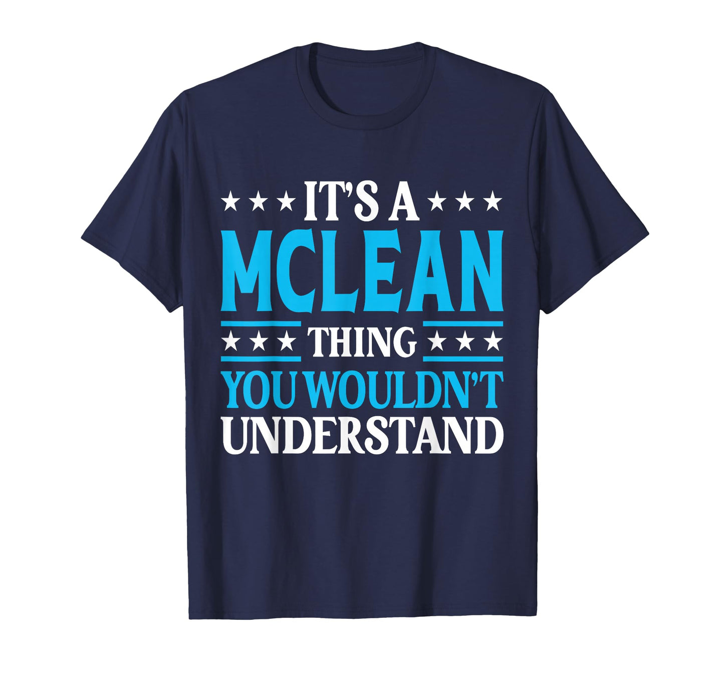 It's A Mclean Thing Surname Funny Family Last Name Mclean T-Shirt