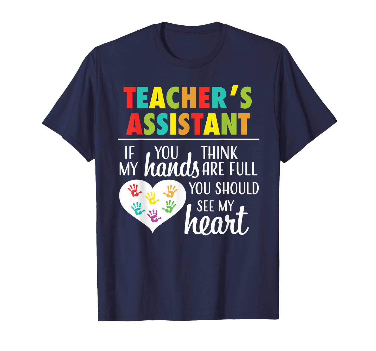 Teacher Assistant Cute Heart Quote Tee for Women T-Shirt