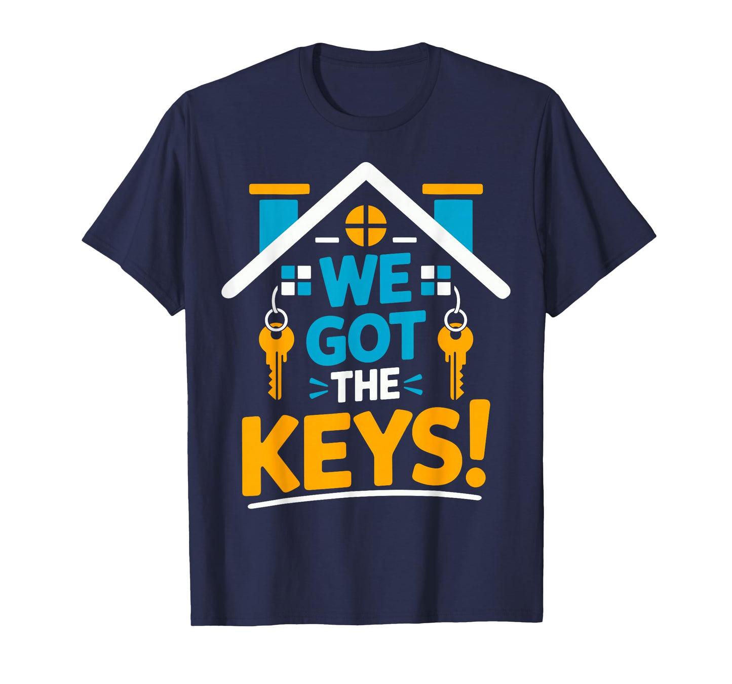 New Homeowner Housewarming Party Matching We Got The Keys T-Shirt