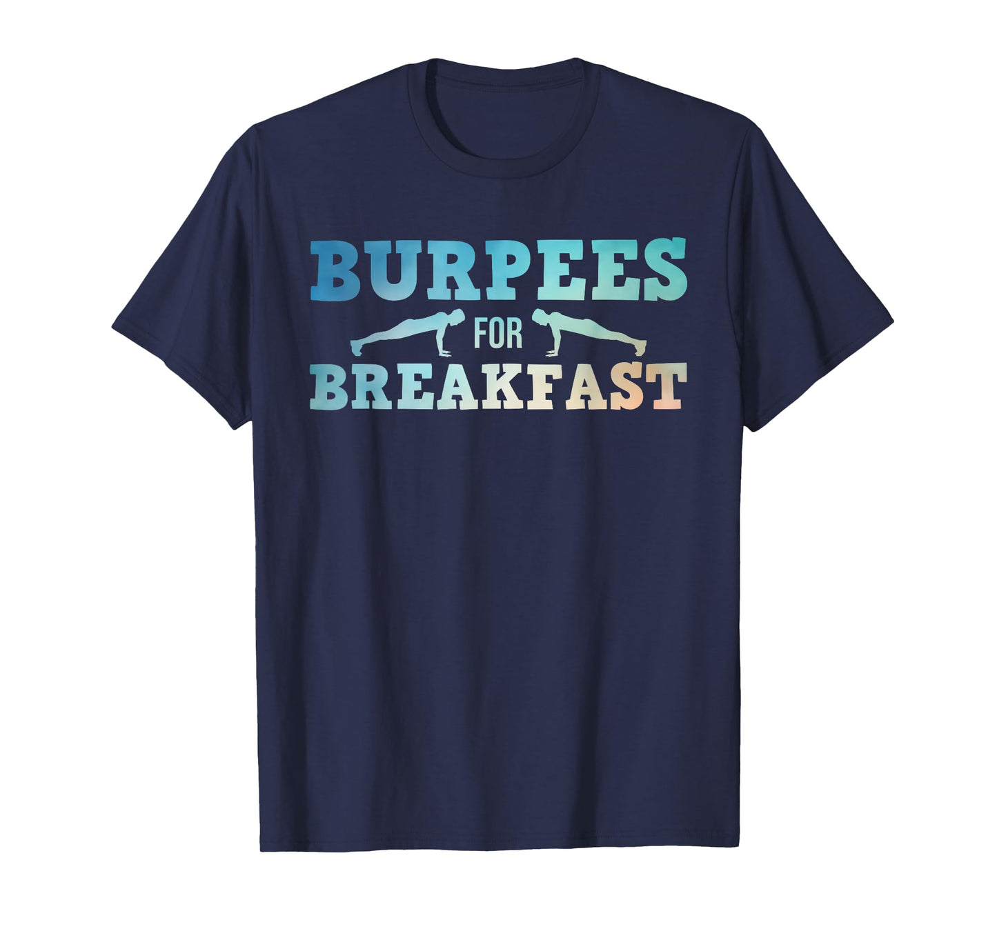 Burpee Art For Men Women Exercise Fitness Workout Burpees T-Shirt