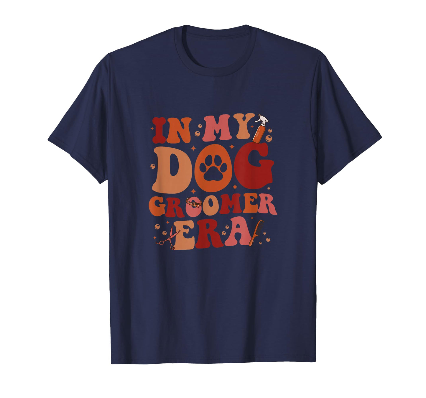 In My Dog Groomer Era Groovy Funny Dog Grooming Pet Stylist T-Shirt