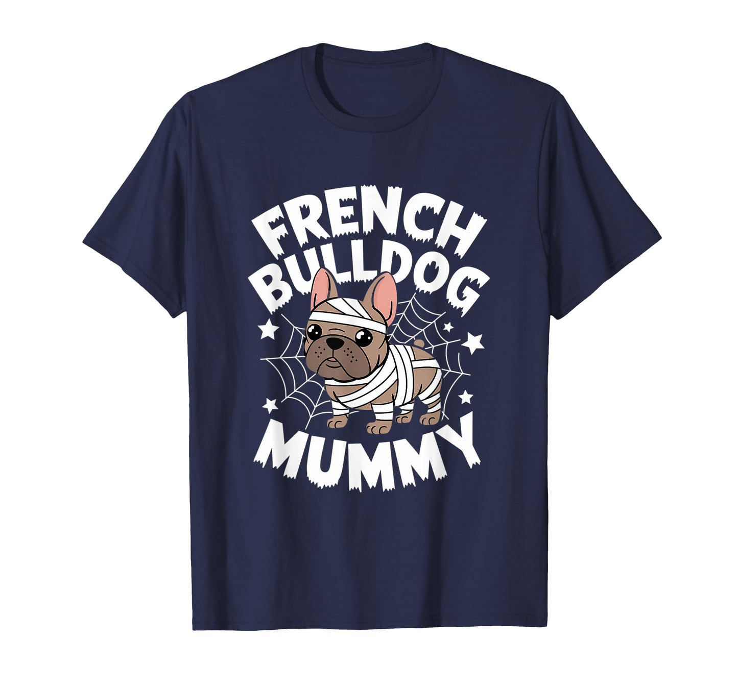 French Bulldog Mummy - Halloween Costume Frenchie T-Shirt