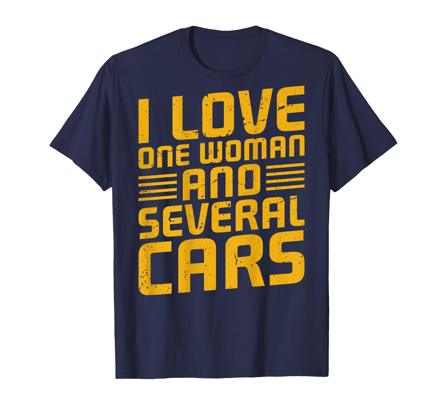 I Love One Woman And Several Cars ON BACK T-Shirt
