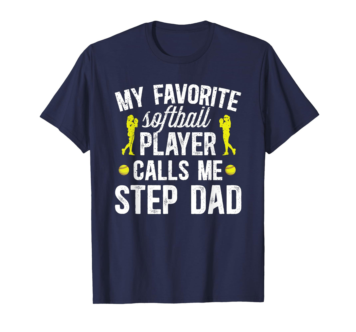 My Favorite Softball Player Step Dad Softball Stepdad T-Shirt