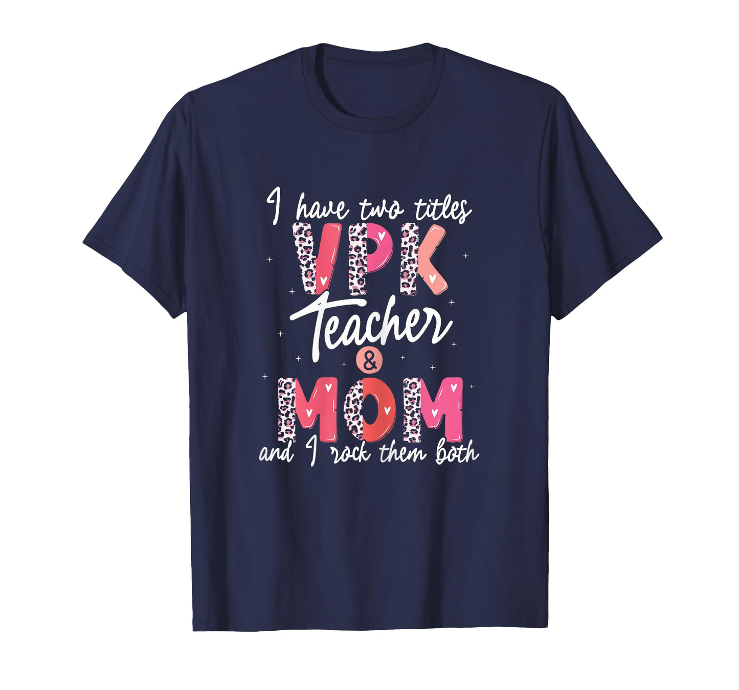 VPK Teacher and Mom T-Shirt