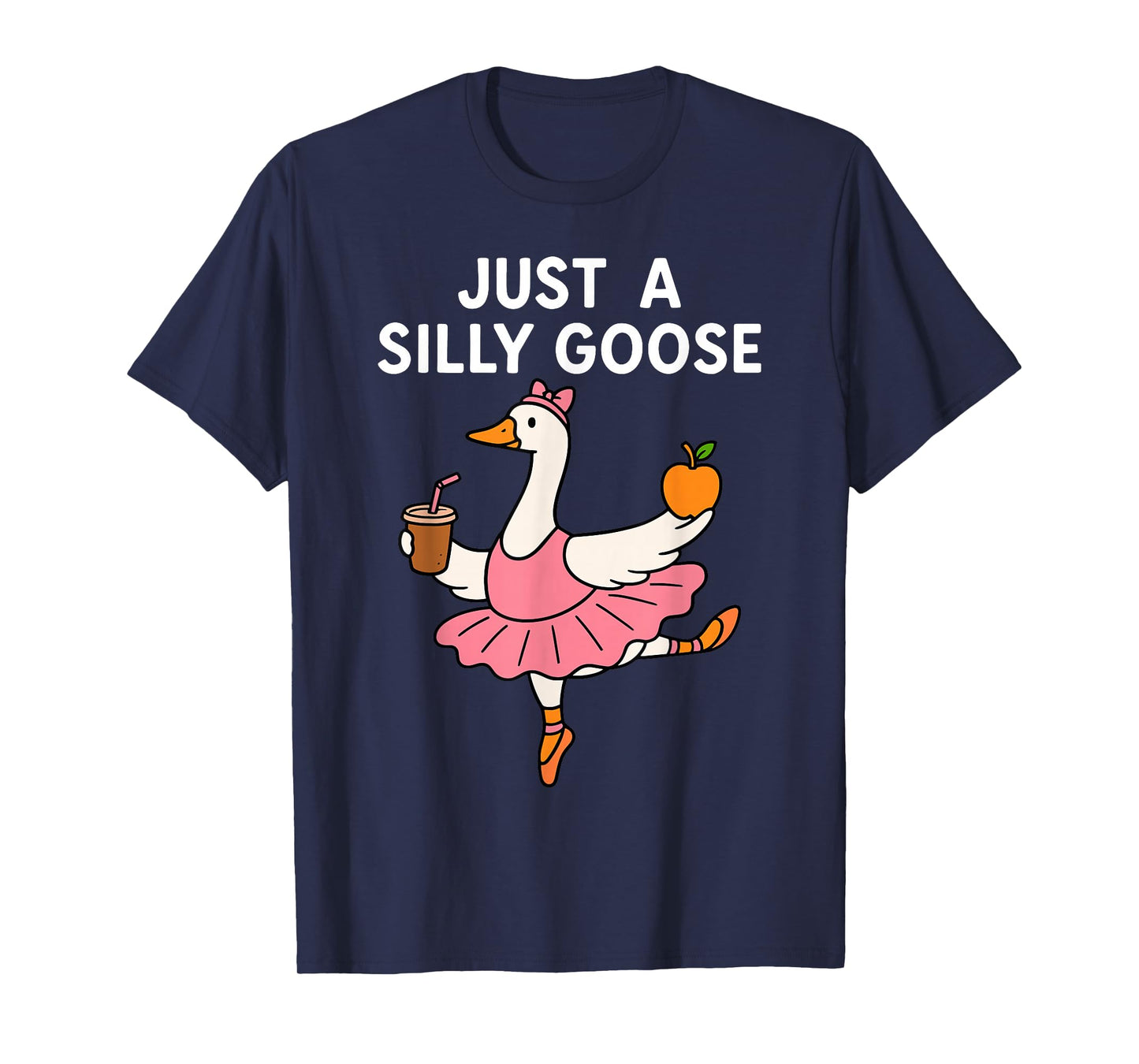Just A Silly Goose Ballerina Ballet Dancing Dance Goose Mom T-Shirt