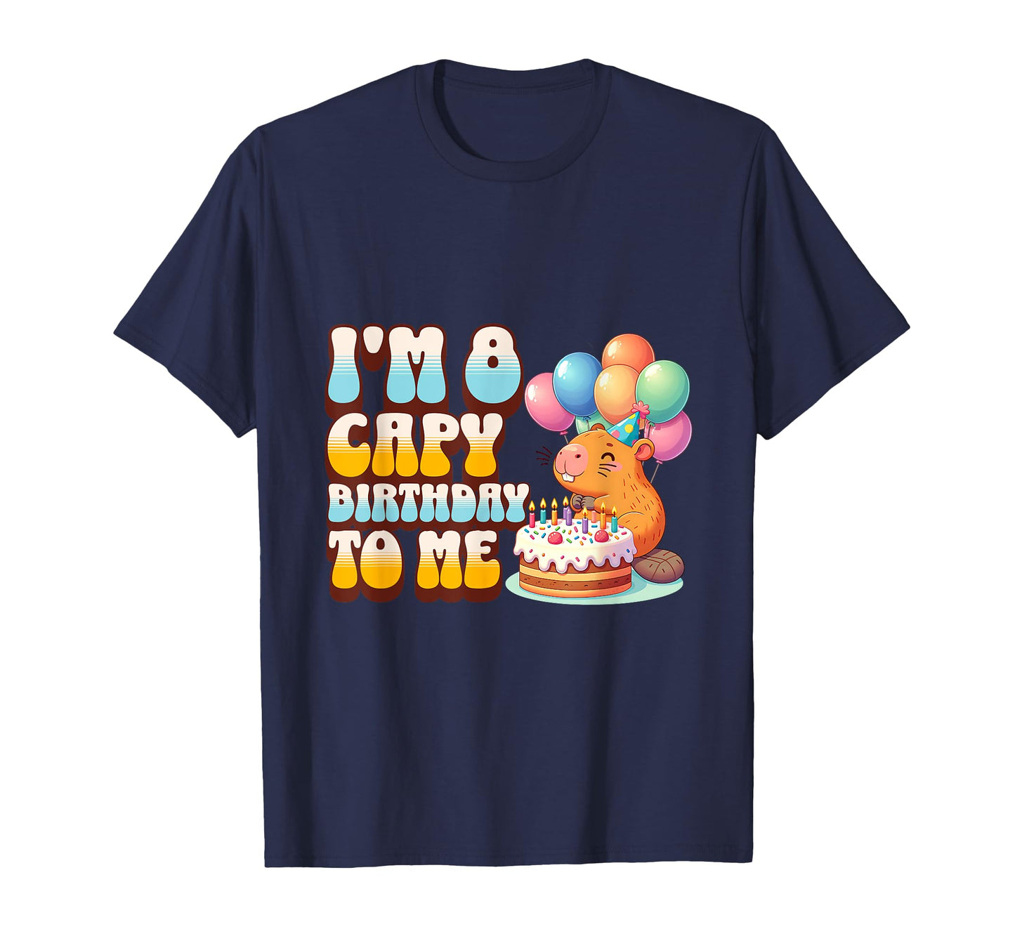 I'm 8 Capy Birthday To Me Cute 8th Capybara Bday Party Kids T-Shirt