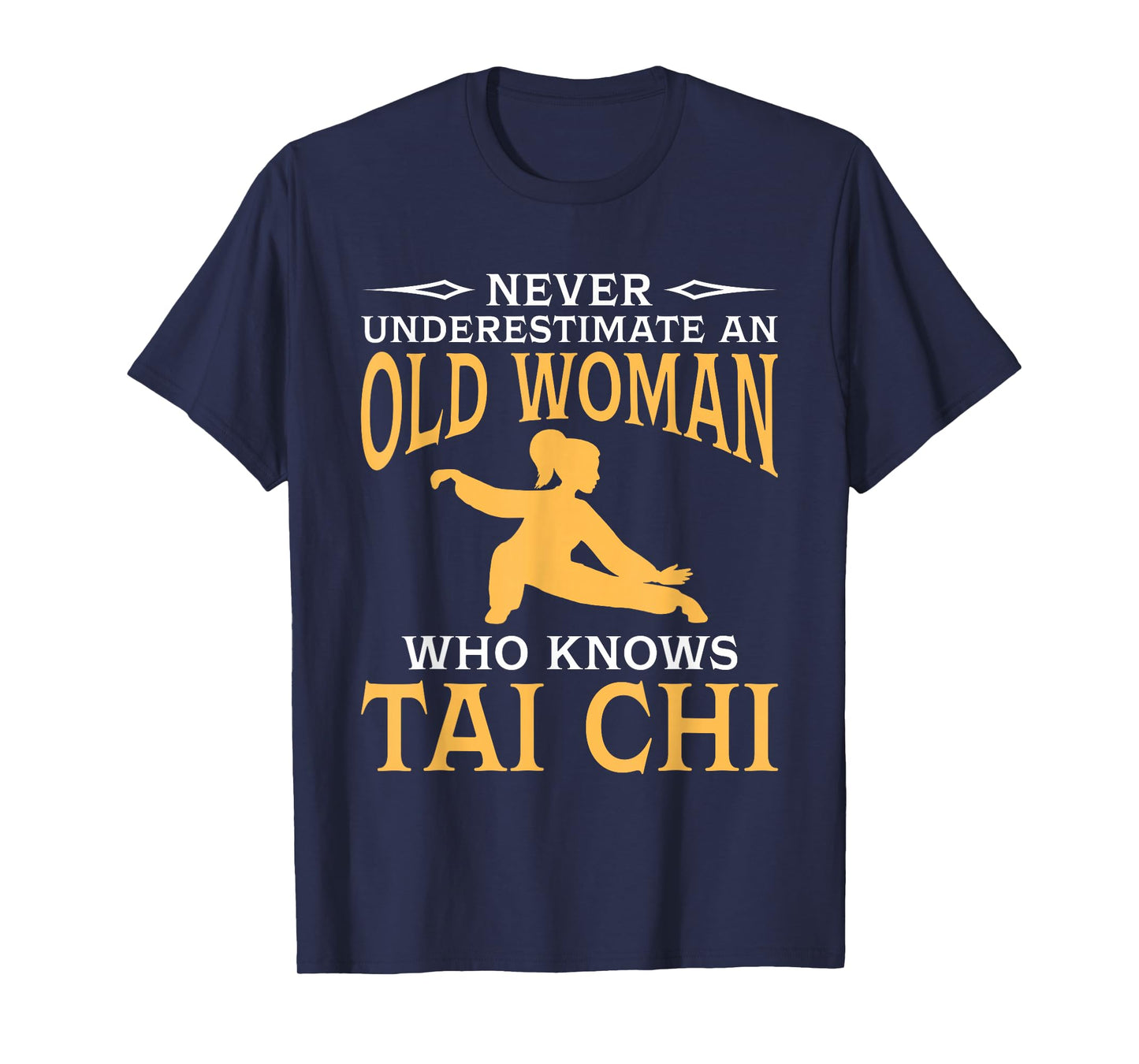 Never Underestimate an Old Woman Who Knows Tai Chi T-Shirt Small