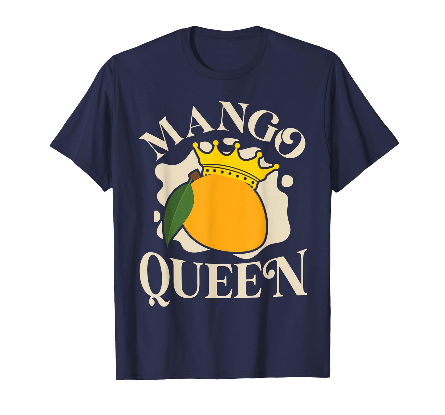 Mangoes Mango Summer Fruit Mango Queen T-Shirt