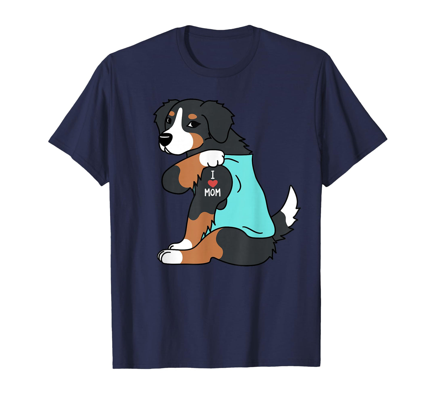 I Love Mom Tattoo Bernese Mountain Dog Funny Mother's Day T-Shirt