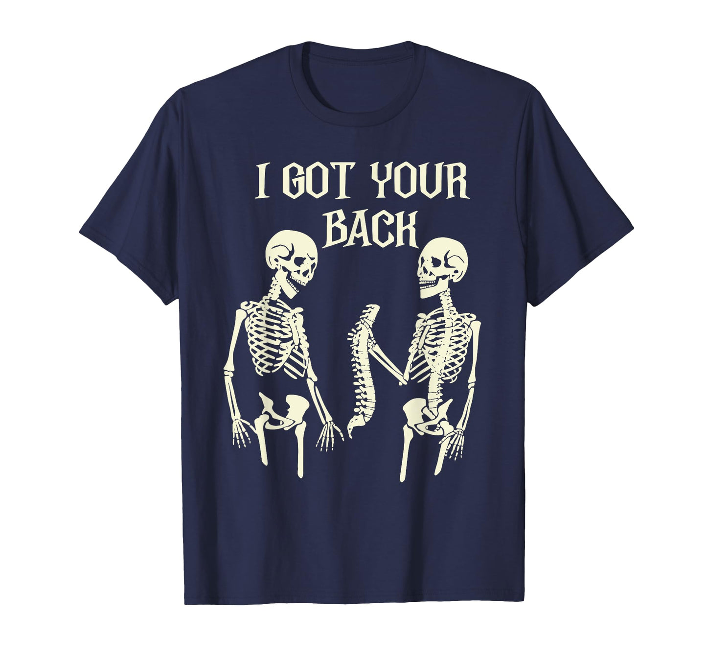 Halloween Skeletons I Got Your Back Funny Joke Costume T-Shirt