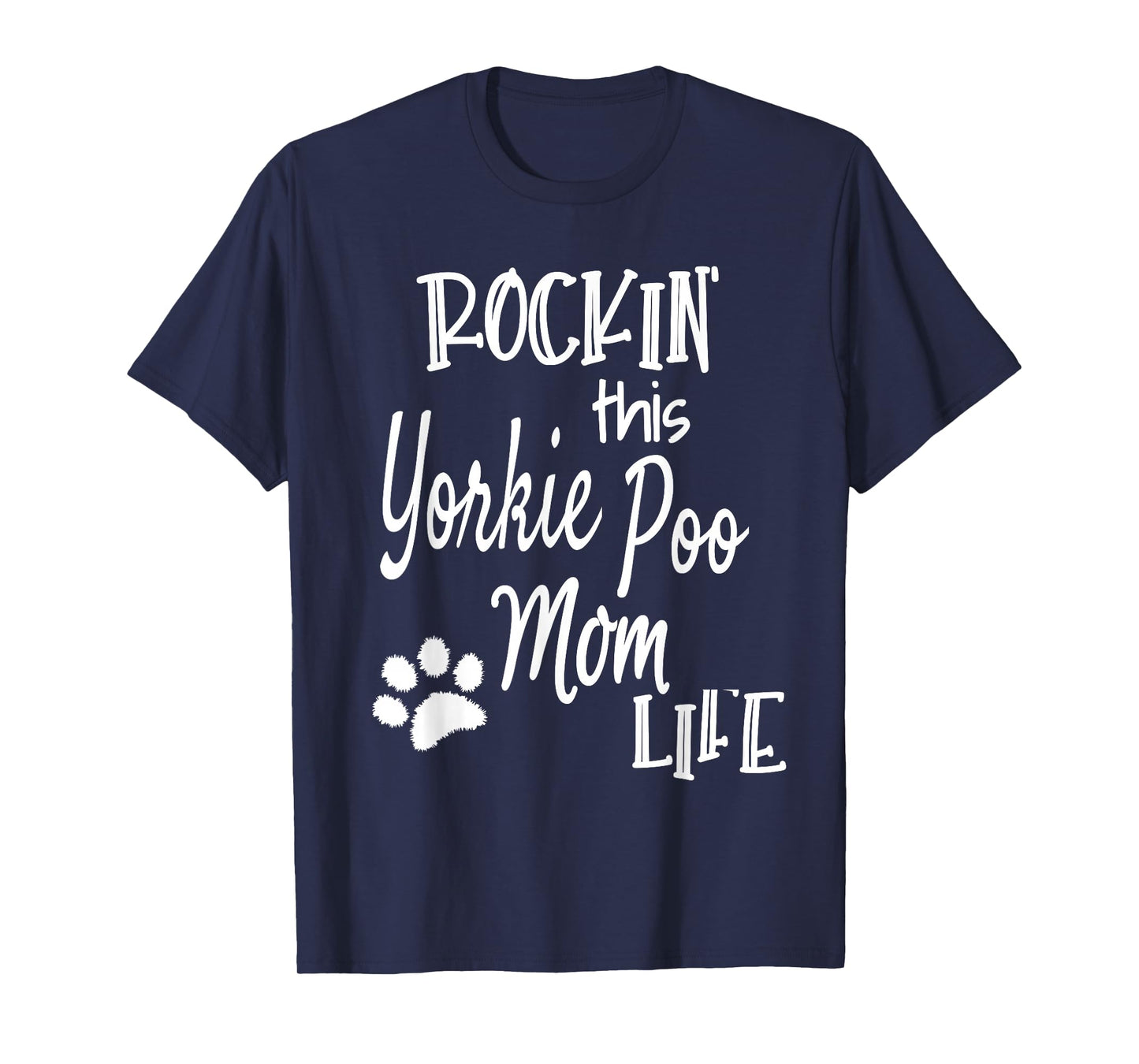 Rockin Life Yorkie Poo Mom Tshirt Yorkie Poo Dog Owner Gifts T-Shirt